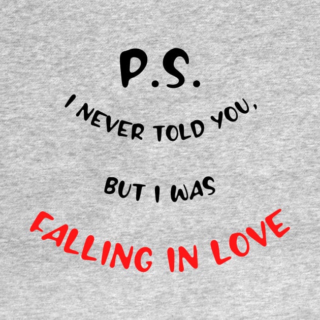 P.S. I never told you, but I was falling in Love by PersianFMts